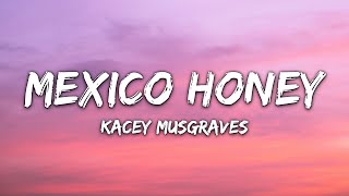 Kacey Musgraves - Mexico Honey (Lyrics)