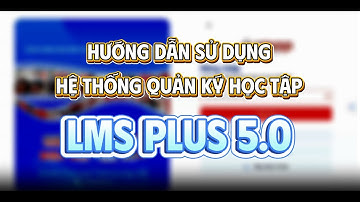 Hướng dẫn dùng LMS Plus 5.0 - Cách học tiếng Anh hiệu quả