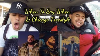 DRAKE - WHEN TO SAY WHEN \& CHICAGO FREESTYLE (VIDEO) | REACTION REVIEW