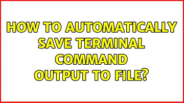 Ubuntu: How to Automatically save terminal command output to file? (2 Solutions!!)