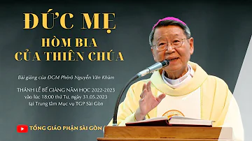 Đức Mẹ: hòm bia của Thiên Chúa - ĐGM Phêrô Nguyễn Văn Khảm