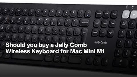 Jelly Comb keyboard for Mac Mini M1