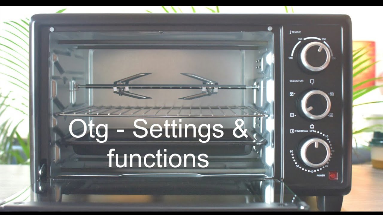 Understanding Your Toaster Oven (A Guide To OTG Baking)