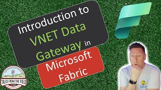 Introduction to Microsoft Fabric VNET Data Gateway