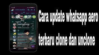 Cara Update Whatsapp Mod Aero Terbaru | Wa Mod Aero V9.72 Clone Dan Unclone screenshot 3