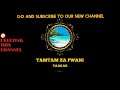 DEAR SUBSCRIBER NAFUTA HII CHANNEL TUTAPATIKANA KWENYE TAMTAM ZA PWANI SASA,,,AHSANTE TUNAPOKUTANA