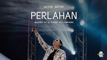 GUYON WATON |  Perlahan (Konser UINCREDIBLE 3.0 2022)