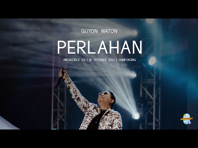 GUYON WATON |  Perlahan (Konser UINCREDIBLE 3.0 2022) class=