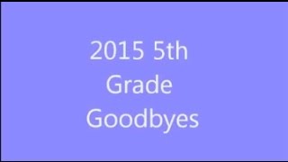 5th Grade Goodbyes2015