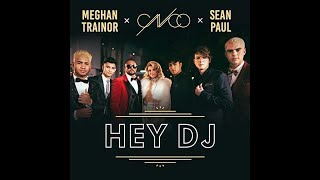 CNCO, Meghan Trainor, Sean Paul  - Hey DJ Remix