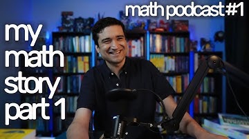 My Math Story Part 1 - Math Podcast #1: Middle School to College Algebra