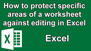 How to protect specific areas of a worksheet against editing in Excel
