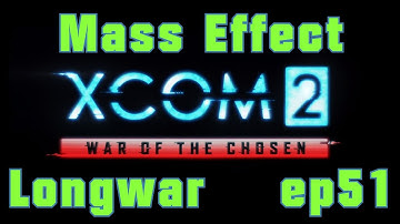 Mass Effect (X-com) Long War Ep#51 Broken (1440p)