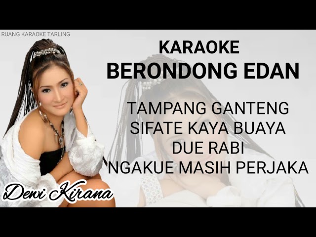 KARAOKE BERONDONG EDAN || VOCAL : DEWI KIRAN class=