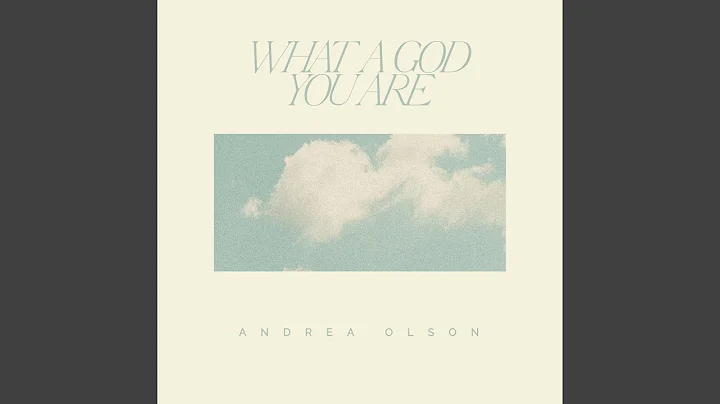 What A God You Are