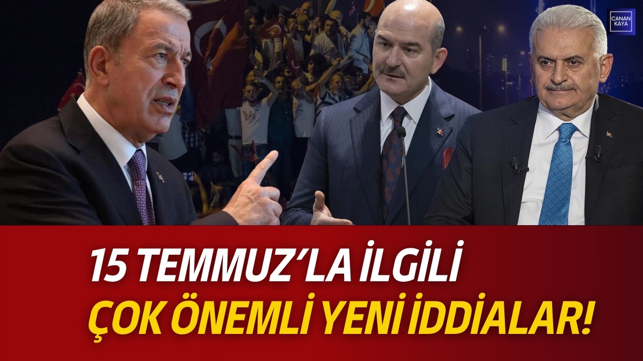 15 Temmuz'la İlgili Çok Önemli Yeni İddialar!
