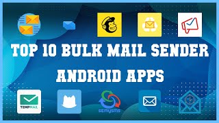 Top 10 Bulk Mail Sender Android App | Review screenshot 5