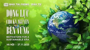 Hà Nội 27/11: Giải Mã "Kỷ Nguyên Bền Vững" Cùng Doanh Nghiệp!