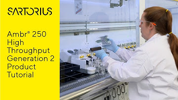 Ambr® 250 High Throughput Generation 2 Product Tutorial - Learn with Sartorius