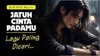 Download lagu Jatuh Cinta Padamu | Slow Rock Malaysia Paling Menyentuh Hati | Lagu Galau Romantis 2026