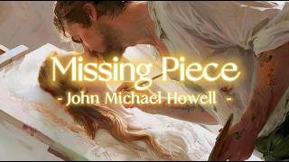 Famous [Vietsub] Missing Piece || John Michael Howell Profile