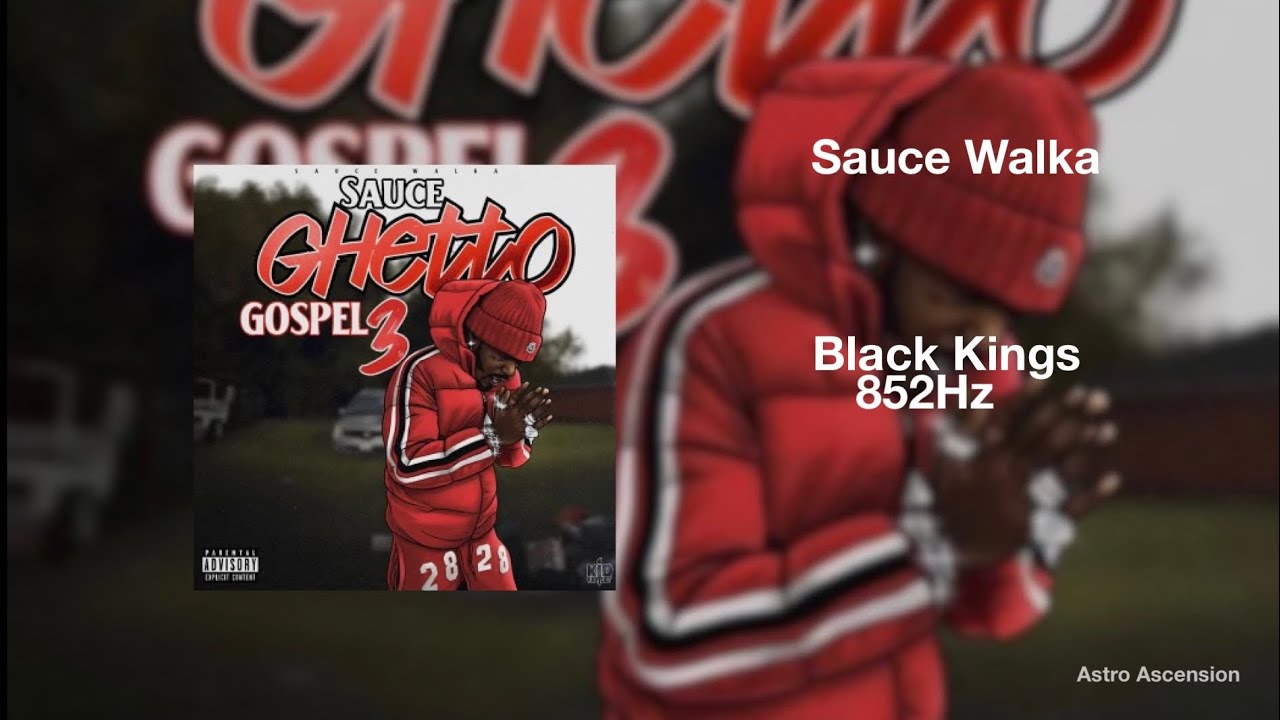 Sauce Walka Black Kings ft. Babyface Ray [852Hz Harmony with Universe
