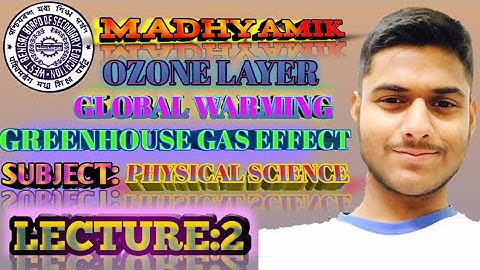 #WB Board#Class10#physical science# chap 1:Ozone layer, global warming, greenhouse effect lecture 2#