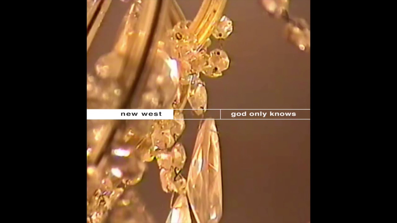 Watch New West - God Only Knows on YouTube