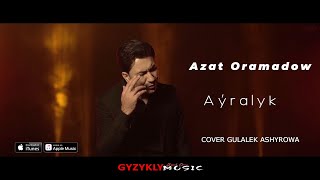 Azat Oramadow - Aýralyk | Cover 2023