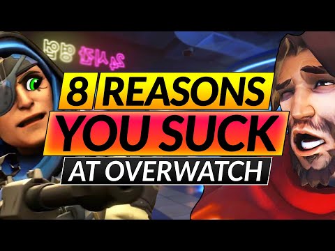 8 Reasons Why YOU STILL SUCK At Overwatch :( Common Mistakes And EASY Tips - Advanced Guide