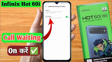 infinix hot 60i, how to enable call waiting in infinix hot 60i, infinix hot 60i me call waiting
