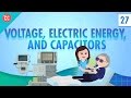 Voltage electric energy and capacitors crash course physics 27