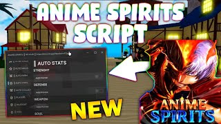 *NEW* Anime Spirits Script (PASTEBIN 2025) (AUTO QUEST , CHEST FARM, NPC FARM)