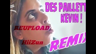 des pailettes dans ma vie kevin !  - khaled freak remix (Re-upload)