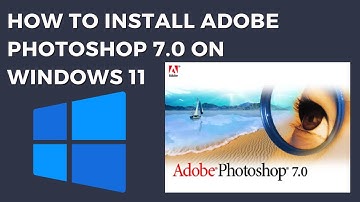 How to Install Adobe Photoshop 7.0 on Windows