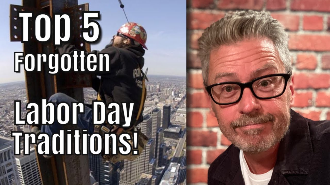 Top 5 Forgotten Labor Day Traditions