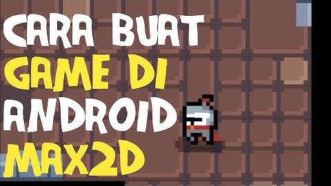 Tutorial Membuat Game Dari 0 - RPG - PixelArt - Android