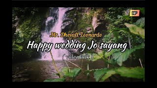 Happy wedding Jo sayang _ Mr.Dhevall (cover ) lirik
