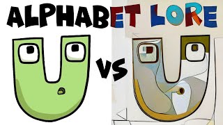 Original Alphabet Lore vs Art [Picasso] Version