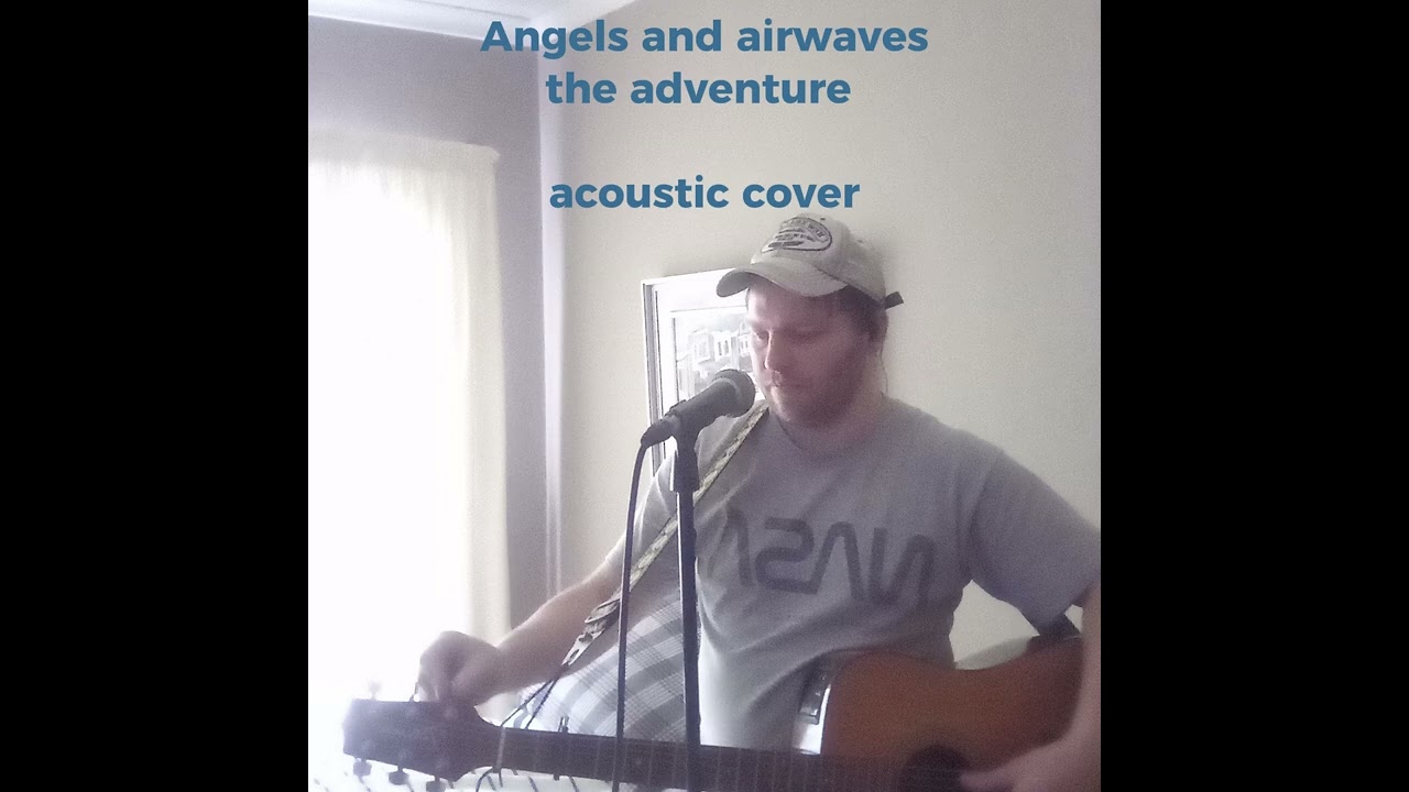 Angels and Airwaves The Adventure (acoustic cover)