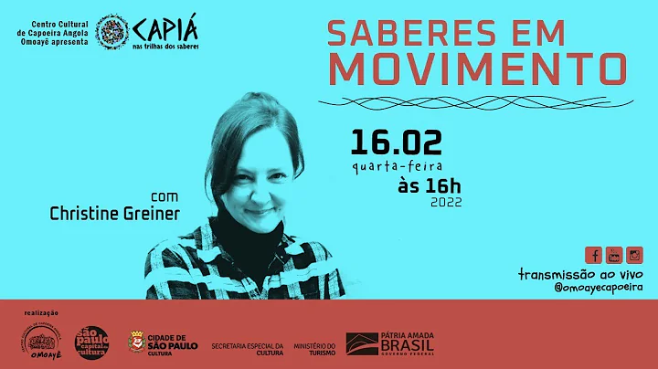 SABERES EM MOVIMENTO com Christine Greiner no Capi