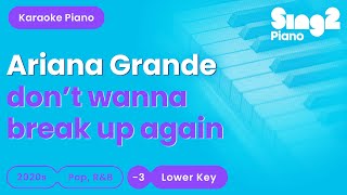 Ariana Grande - don't wanna break up again (Lower Key) [Piano Karaoke] Resimi