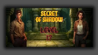 ESCAPE GAMES: SECRET OF SHADOW LEVEL 17 GAMEPLAY WALKTHROUGH