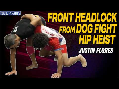 Dog Fight Hip Heist Front Headlock by Justin Flores