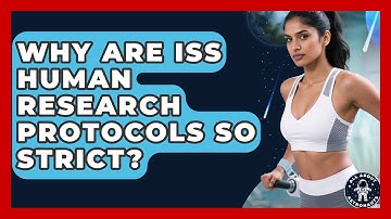 Why Are ISS Human Research Protocols So Strict? - All About Astronauts