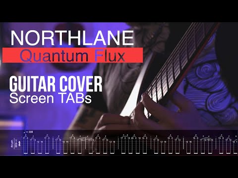 Northlane - Quantum Flux Guitar Cover + TABs