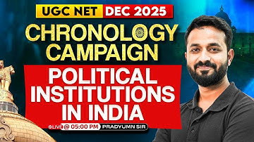 UGC NET Political Science Classes | Political Institutions in India | Chronology Questions |Pradyumn