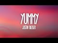 Justin Bieber - Yummy (Lyrics)