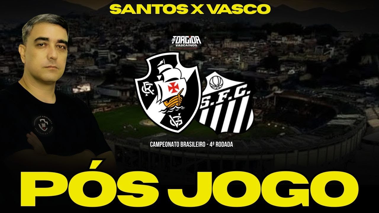 PÓS-JOGO - SANTOS X VASCO - CAMPEONATO BRASILEIRO - 4ª RODADA