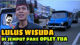 Jemput wisuda - jadi tukang insinyur pake mobil oplet tua 'KAYA SI DOEL ANAK SEKOLAHAN'